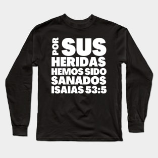 Isaiah 53-5 By His Stripes Spanish Long Sleeve T-Shirt